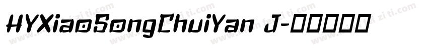 HYXiaoSongChuiYan J字体转换